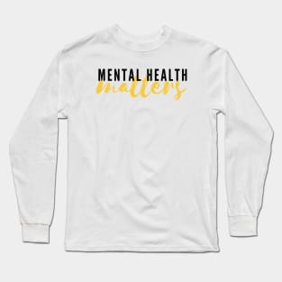 Mental Health Matters Long Sleeve T-Shirt